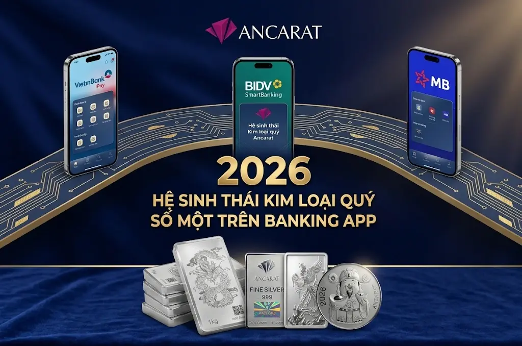 Lộ trình tham vọng của Ancarat 2026 nhằm xây dựng Hệ sinh thái kim loại quý lớn nhất Việt Nam trên nền tảng các Banking app hàng đầu. Lộ trình tham vọng của Ancarat 2026 nhằm xây dựng Hệ sinh thái kim loại quý lớn nhất Việt Nam trên nền tảng các Banking app hàng đầu.